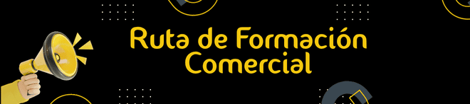 Ruta de Formación Comercial: fortalece tus habilidades para negociar, liderar y alcanzar resultados